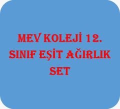MEV KOLEJİ 12. SINIF EŞİT AĞIRLIK SET